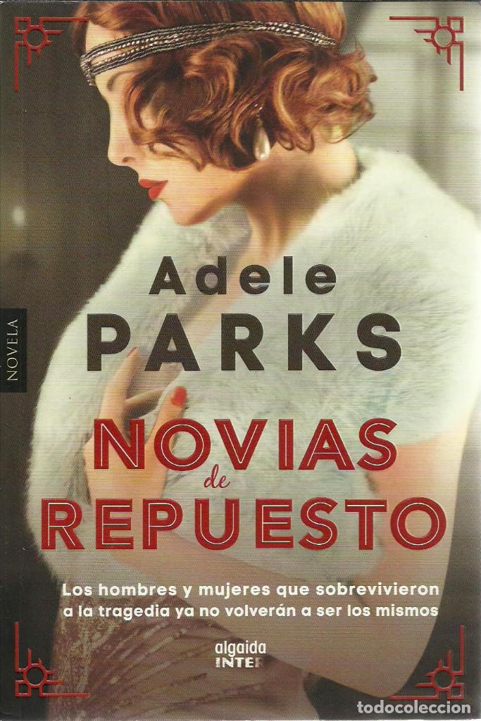 Libros de segunda mano: Adele Parks-Novias de Repuesto.Algaida-Inter.2015. - Foto 1