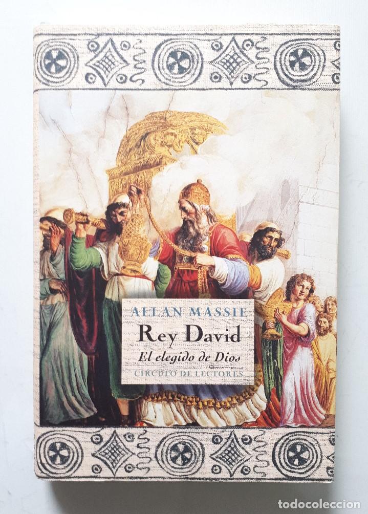Libros de segunda mano: ALLAN MASSIE / REY DAVID: EL ELEGIDO DE DIOS / CIRCULO 1999 - Foto 1