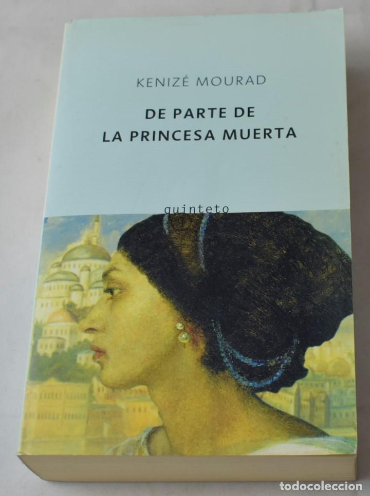Libros de segunda mano: DE PARTE DE LA PRINCESA MUERTA. KENIZ&Eacute; MOURAD. - Foto 1