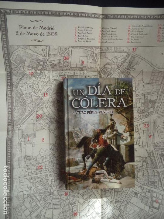 Libros de segunda mano: UN DIA DE COLERA.ARTURO PEREZ REVERTE ALFAGUARA.PERFECTO ESTADO CON EL PLANO
