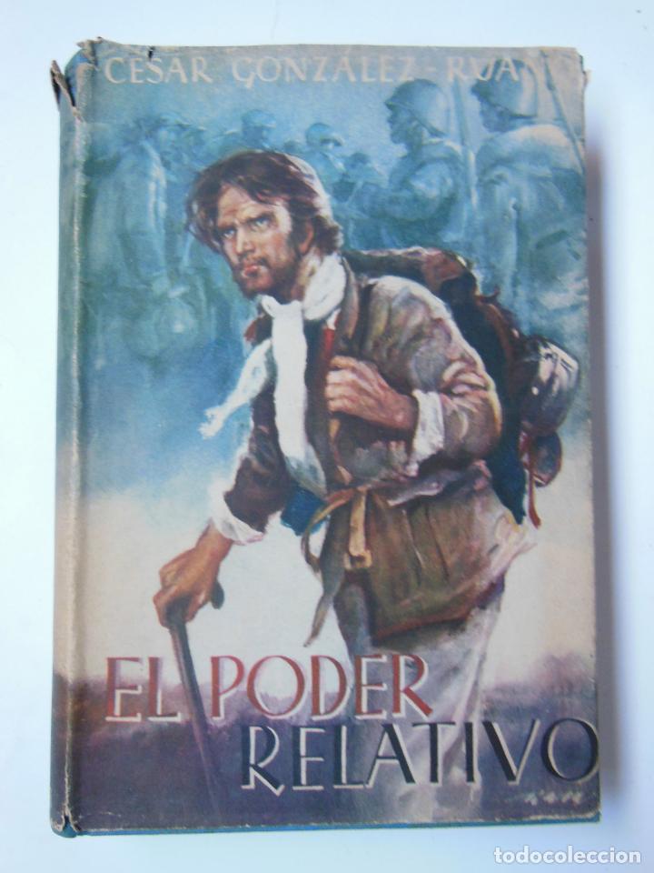 Libros de segunda mano: EL PODER RELATIVO. GONZ&Aacute;LEZ-RUA  C&eacute;sar - Foto 1