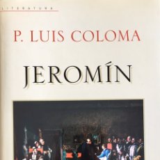 Libros de segunda mano: JEROMÍN. P.LUIS COLOMA. EDITORIAL DEBATE.. Lote 195972880