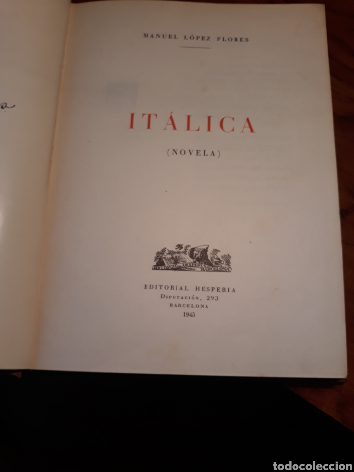 Second hand books: ITALICA .MANUEL L&Oacute;PEZ FLORES. EDITORIAL HESPERIA 1945. FIRMA DEL AUTOR