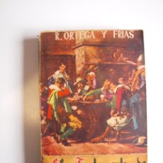 Libros de segunda mano: EL TESTAMENTO DE UN CONSPIRADOR - R. ORTEGA Y FRIAS - EDITORIAL SIGLO XX - TESORO 1951