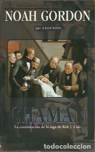 Libros de segunda mano: Noah Gordon-Cham&aacute;n.VIB,1/4.Ediciones B.1999. - Foto 1