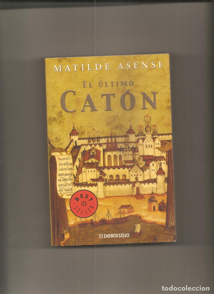 Libros de segunda mano: MATILDE ASENSI. EL ULTIMO CATON - Foto 1