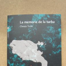 Libros de segunda mano: MEMORIA DE LA TURBA CHESÚS YUSTE XORDICA 2020 CARRACHINAS 99