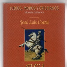 Libros de segunda mano: EL CID. JOSÉ LUIS CORRAL. PLANETA AGOSTINI COLECCIÓN JUDIOS, MOROS Y CRISTIANOS
