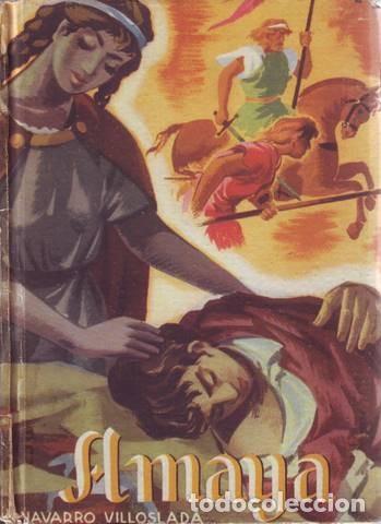 Gebrauchte B&uuml;cher: NAVARRO VILLOSLADA, F: AMAYA o LOS VASCOS EN EL SIGLO VIII. Novela hist&oacute;rica. 1952