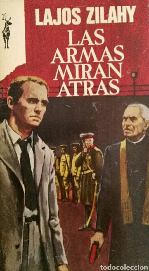 Gebrauchte B&uuml;cher: Lajos Zilahy. Las armas miran atr&aacute;s.