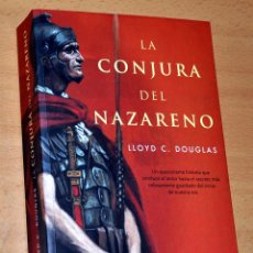 Libros de segunda mano: LA CONJURA DEL NAZARENO - DE LLOYD C. DOUGLAS - VÍAMAGNA-HISTÓRICA - 1ª EDICIÓN - OCTUBRE 2006. Lote 212238985