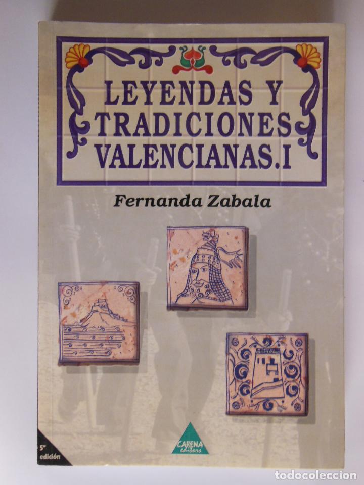 Libros de segunda mano: LEYENDAS Y TRADICIONES VALENCIANAS I. ZABALA FERNANDO. 1997