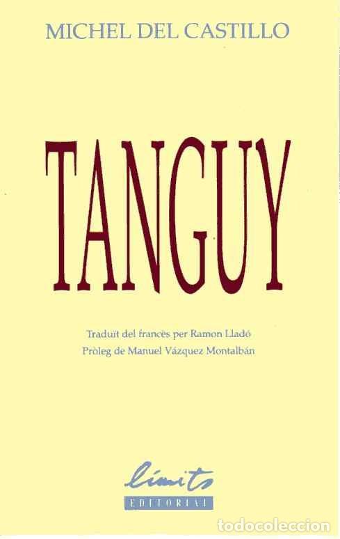 Libros de segunda mano: TANGUY - MICHEL DEL CASTILLO - Foto 1