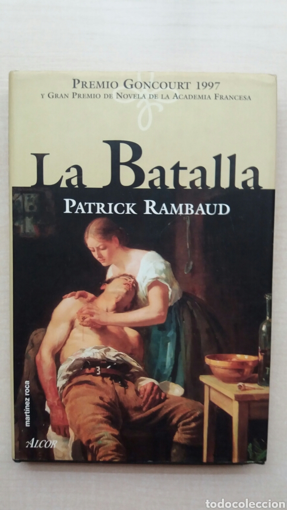 Libros de segunda mano: La batalla. Patrick Rambaud. Ediciones Mart&iacute;nez Roca, Alcor, 1998. - Foto 1