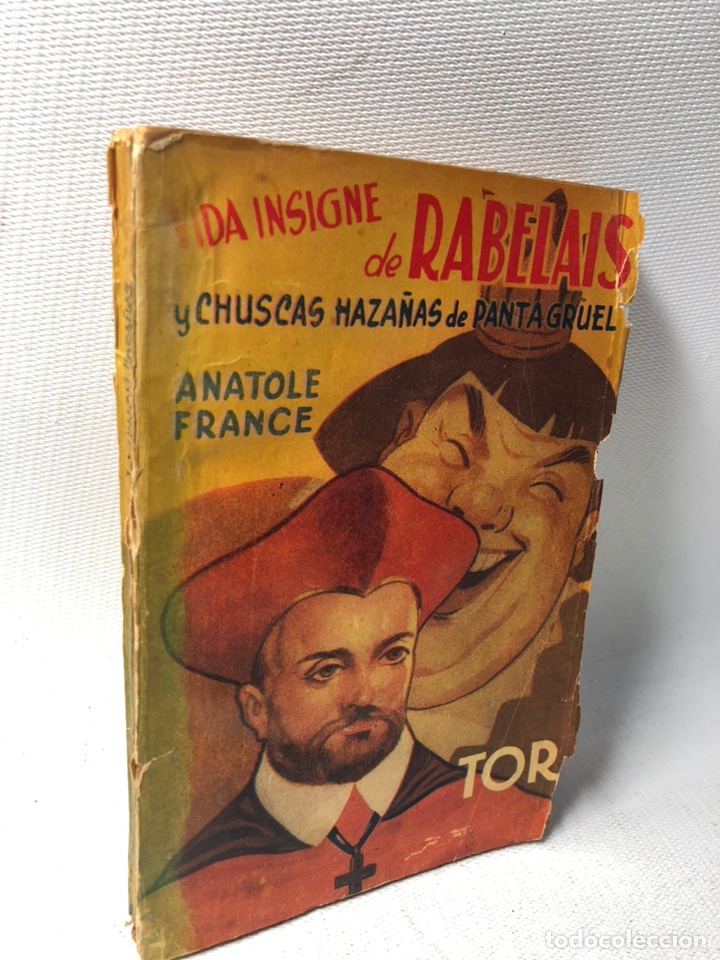 Second hand books: VIDA INSIGNE DE RABELAIS Y CHUSCAS HAZA&Ntilde;AS DE PANTAGRUEL &middot;&middot;&middot; ANATOLE FRANCE &middot;&middot;