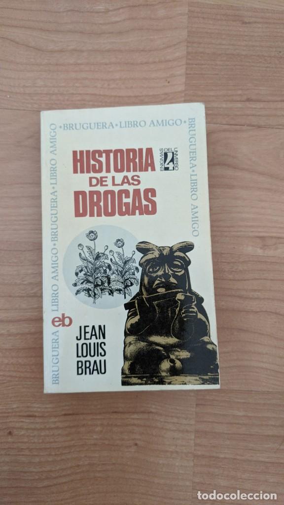 Libros de segunda mano: LIBRO HISTORIA DE LAS DROGAS EDITORIAL BRUGUERA