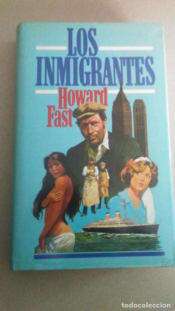 Libros de segunda mano: LOS INMIGRANTES - HOWARD FAST - Foto 1