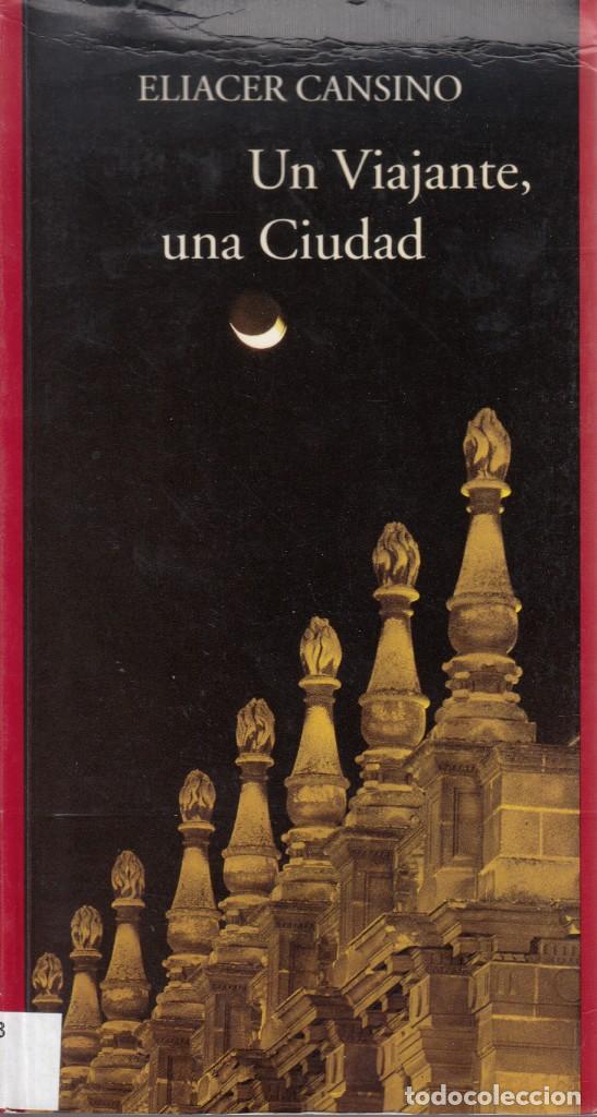 Gebrauchte B&uuml;cher: ELIACER CANSINO. UN VIAJANTE, UNA CIUDAD. DIPUTACI&Oacute;N, SEVILLA 1995.