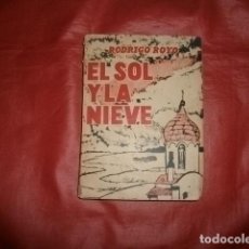 Libros de segunda mano: EL SOL Y LA NIEVE (NOVELA AMBIENTADA EN LA DIVISIÓN AZUL) - RODRIGO ROYO (1956). Lote 227676866