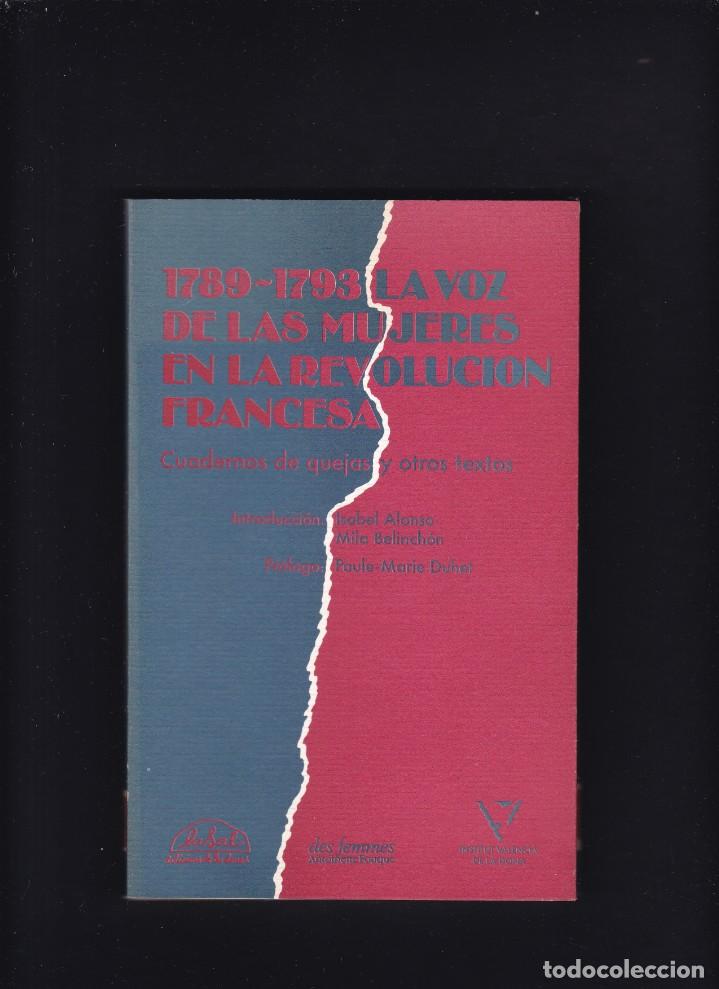 Libros de segunda mano: LA VOZ DE LAS MUJERES EN LA REVOLUCION FRANCESA 1789 / 1793 - V.V.A.A. BARCELONA 1989 / ILUSTRADO