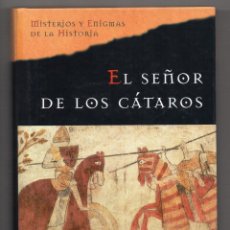 Libros de segunda mano: EL SEÑOR DE LOS CÁTAROS. HANNY ALDERS. MISTERIOS Y ENIGMAS DE LA HISTORIA