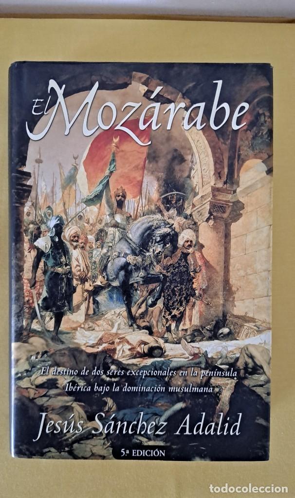 Libros de segunda mano: JESUS SANCHEZ ADALID - EL MOZ&Aacute;RABE - EDICIONES B 2002 - Foto 2