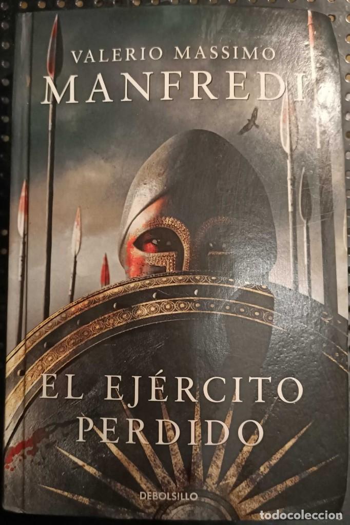 Libros de segunda mano: ❤️ Libro EL EJERCITO PERDIDO, VALERIO MASSIMO MANFREDI, 2009 ❤️ - Foto 1