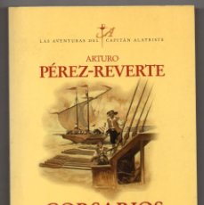 Libros de segunda mano: CORSARIOS DE LEVANTE. ARTURO PÉREZ-REVERTE. AVENTURAS DEL CAPITÁN ALATRISTE. ALFAGUARA. Lote 232015545