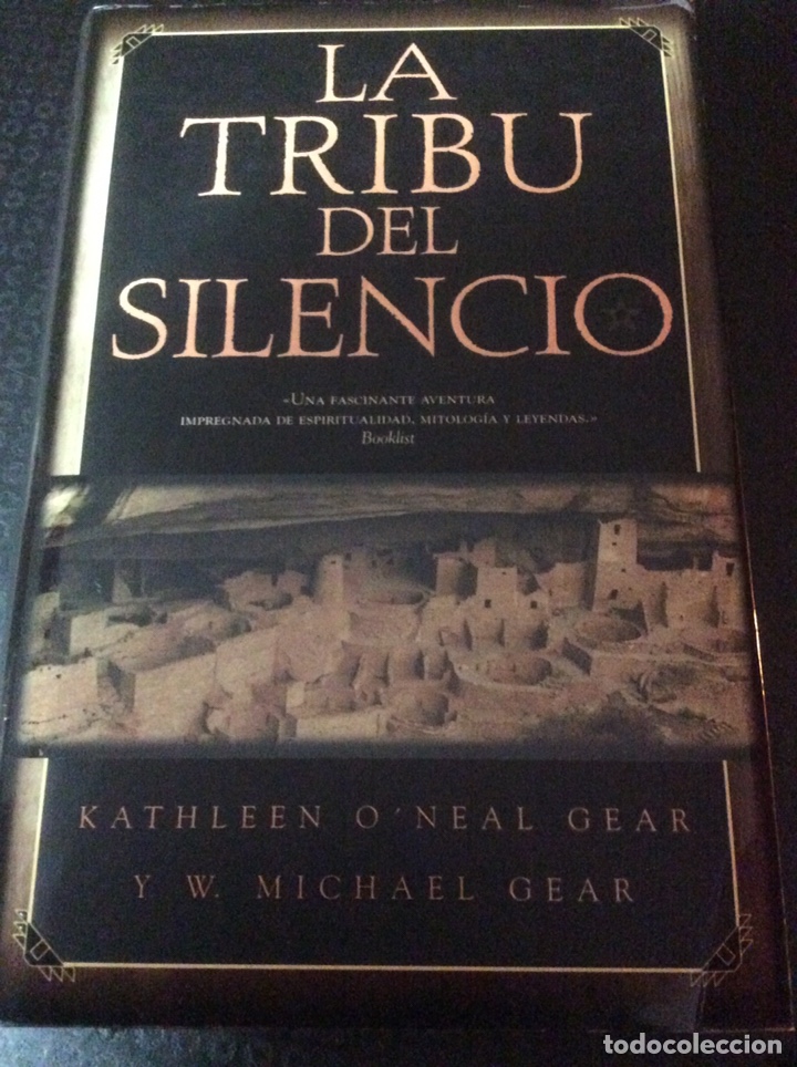 Libros de segunda mano: Kathleen O&rsquo;Neal Gear y W. Michael Gear- La tribu del silencio
