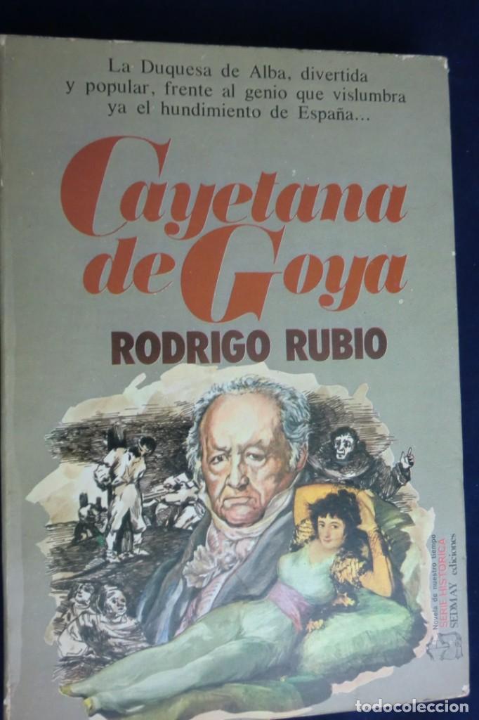 Libros de segunda mano: CAYETANA DE GOYA. RODRIGO RUBIO