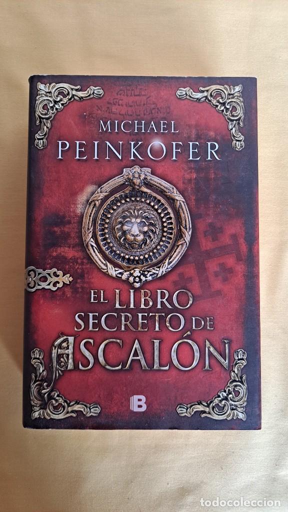 Libros de segunda mano: MICHAEL PEINKOFER - EL LIBRO SECRETO DE ASCALON - EDICIONES B 2015 - Foto 2