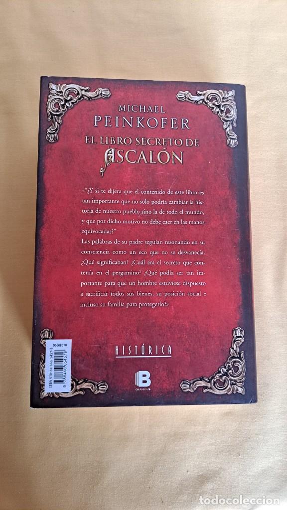 Libros de segunda mano: MICHAEL PEINKOFER - EL LIBRO SECRETO DE ASCALON - EDICIONES B 2015 - Foto 4