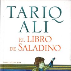 Libros de segunda mano: EL LIBRO DE SALADINO. TARIQ ALI. ALIANZA. 2011. 490 PÁGS. TAPA BLANDA