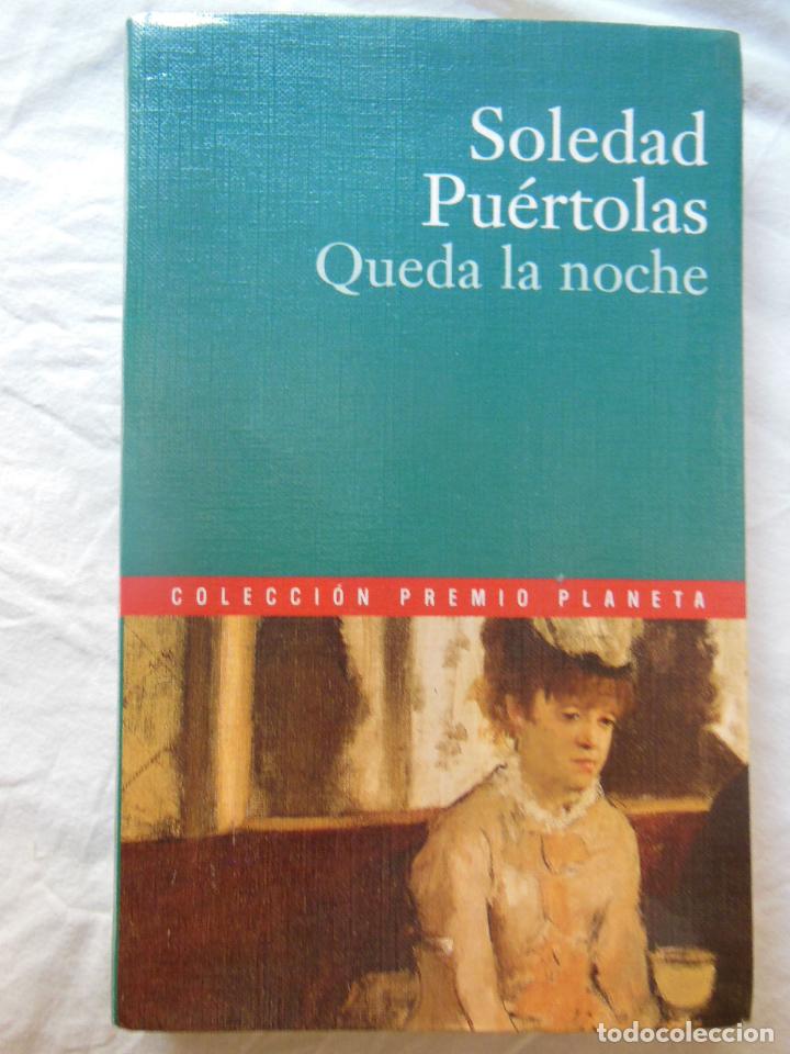 Libros de segunda mano: QUEDA LA NOCHE. 2000 SOLEDAD PUERTOLAS - Foto 1