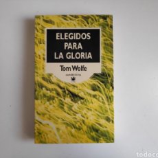 Libros de segunda mano: LIBRO. ELEGIDOS PARA LA GLORIA. TOM WOLFE. RBA. Lote 242832015