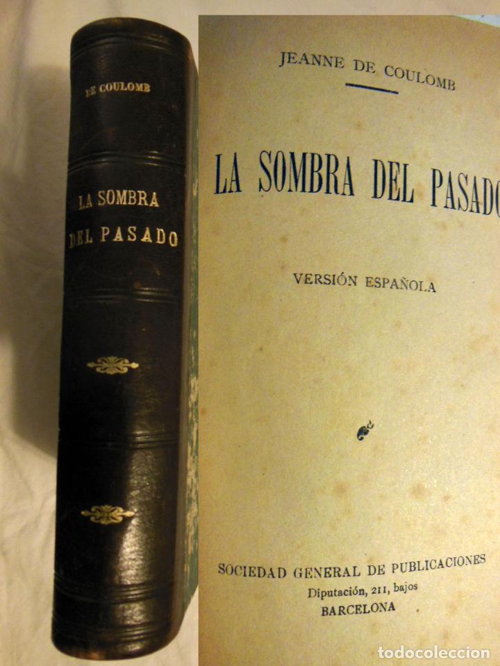 Libros de segunda mano: LA SOMBRA DEL PASADO Y EL CAMINO DE DAMASCO. 1940 JEANNE DE COULOMB