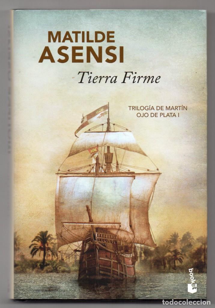 libro ”tierra firme”, de matilde asensi - Buy Used historical novel books  on todocoleccion