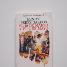 Libros de segunda mano: EL 19 DE MARZO Y EL 2 DE MAYO - EPISODIOS NACIONALES 3 - B. PÉREZ GALDÓS - ALIANZA EDITORIAL 1995