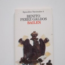 Libros de segunda mano: BAILÉN - EPISODIOS NACIONALES 4 - BENITO PÉREZ GALDÓS - ALIANZA EDITORIAL 1994