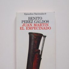Libros de segunda mano: JUAN MARTÍN EL EMPECINADO - EPISODIOS NACIONALES 9 - BENITO PÉREZ GALDÓS - ALIANZA EDITORIAL 1998