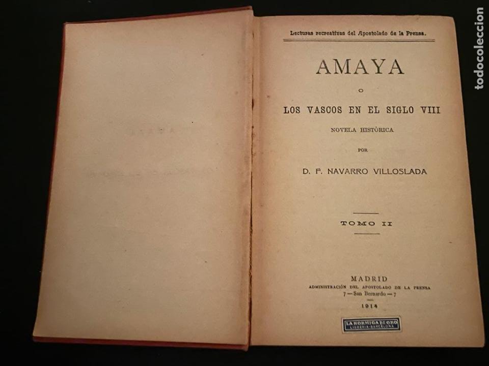 Libros de segunda mano: AMAYA O LOS VASCOS EN EL SIGLO VIII - NOVELA HISTORICA POR D.F. NAVARRO VILLOSLADA - Foto 2 - 248034365