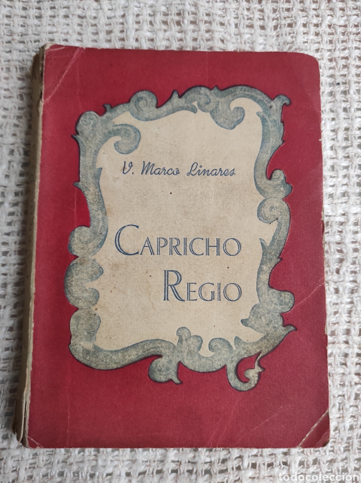 Libri di seconda mano: CAPRICHO REGIO / V. MARCO LINARES - Novela hist&oacute;rica