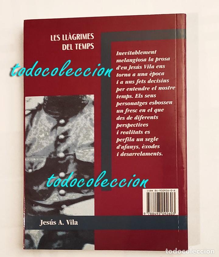 Libros de segunda mano: LES LL&Agrave;GRIMES DEL TEMPS - JES&Uacute;S A. VILA - Foto 2