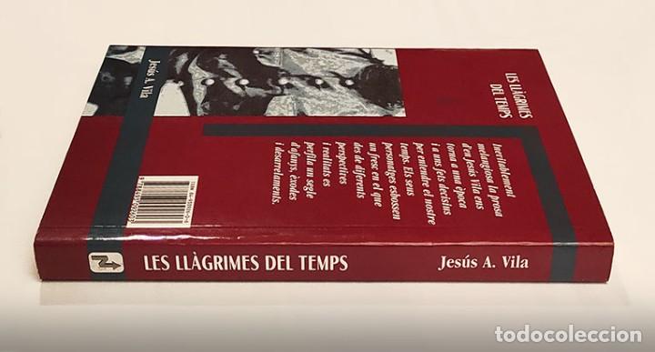 Libros de segunda mano: LES LL&Agrave;GRIMES DEL TEMPS - JES&Uacute;S A. VILA - Foto 3