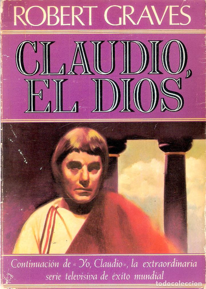 Libros de segunda mano: CLAUDIO, EL DIOS - ROBERT GRAVES - Foto 1