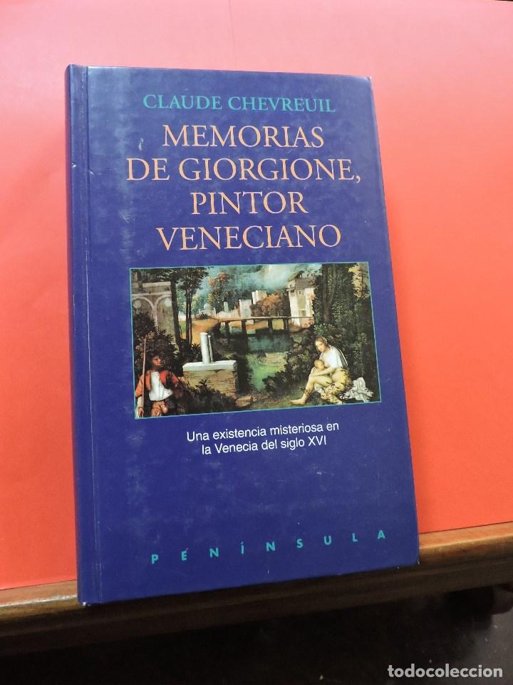 Second hand books: Memorias de Giorgione, pintor veneciano. CHEVREUIL, Claude. Ediciones Pen&iacute;nsula 1995