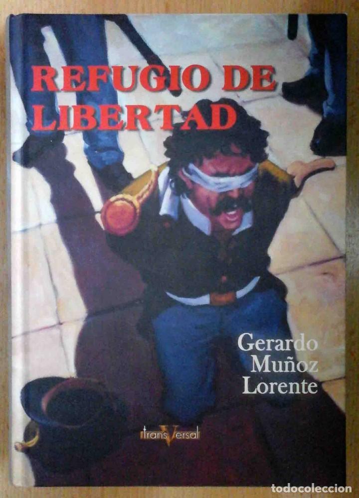 Libros de segunda mano: Refugio de libertad (Gerardo Mu&ntilde;oz Lorente) - Foto 1