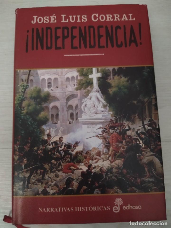 Libros de segunda mano: &iexcl;INDEPENDENCIA! - JOS&Eacute; LUIS CORRAL - Foto 1