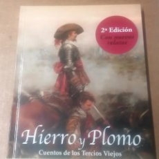 Libros de segunda mano: ANTONIO VILLEGAS GONZÁLEZ, HIERRO Y PLOMO, CUENTOS DE LOS TERCIOS VIEJOS. FERRER DALMAU. Lote 273526398