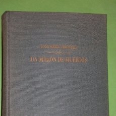 Libros de segunda mano: JOSE MARIA GIRONELLA: UN MILLON DE MUERTOS. EDITORIAL PLANETA, 1961. PRIMERA EDICION.. Lote 273613833